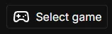 Select game button